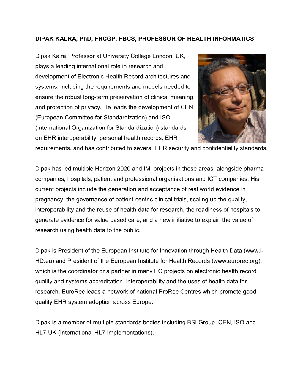 DIPAK KALRA, Phd, FRCGP, FBCS, PROFESSOR of HEALTH INFORMATICS