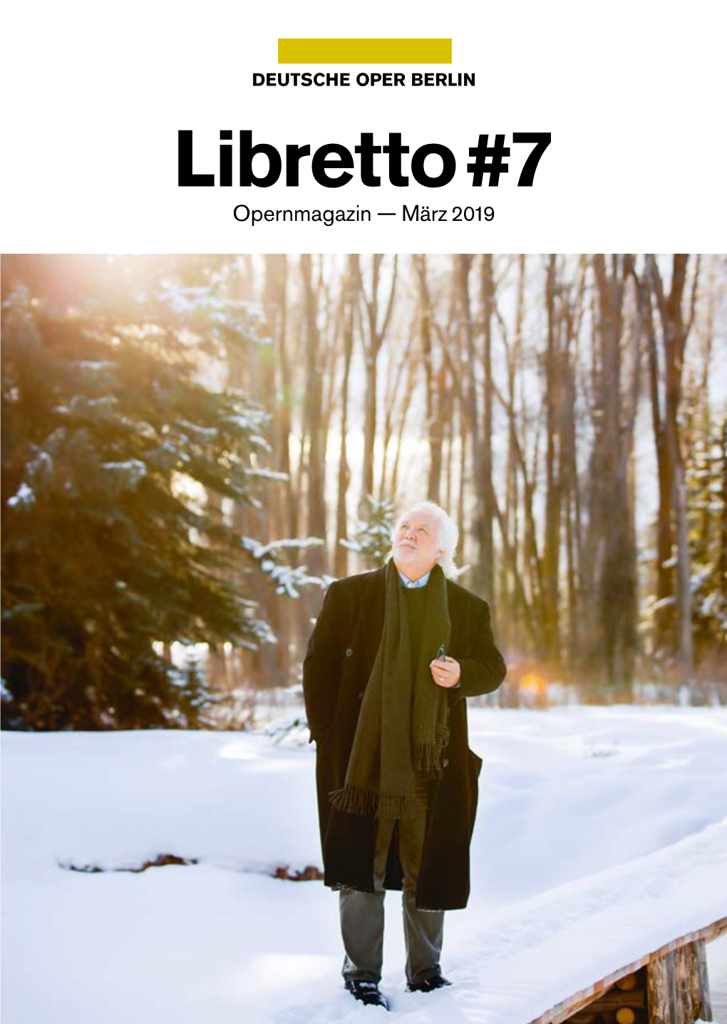 Libretto #7 Opernmagazin — März 2019 Alles Rund Um Ihren Besuch in Der