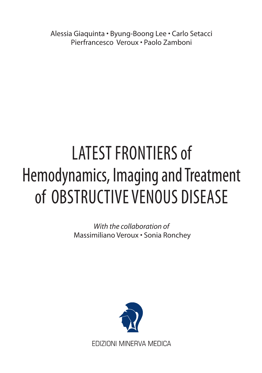 LATEST FRONTIERS of Hemodynamics, Imaging and Treatment of OBSTRUCTIVE VENOUS DISEASE