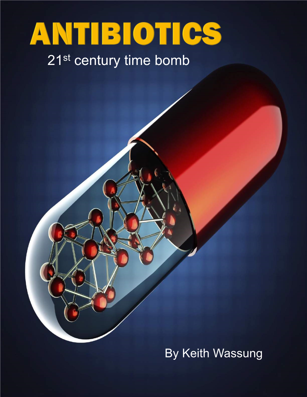 Antibiotics: 21St Century Time Bomb