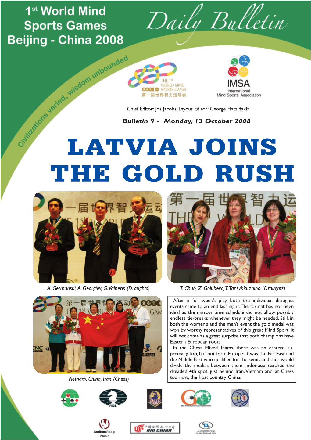 Latvia Joins the Gold Rush