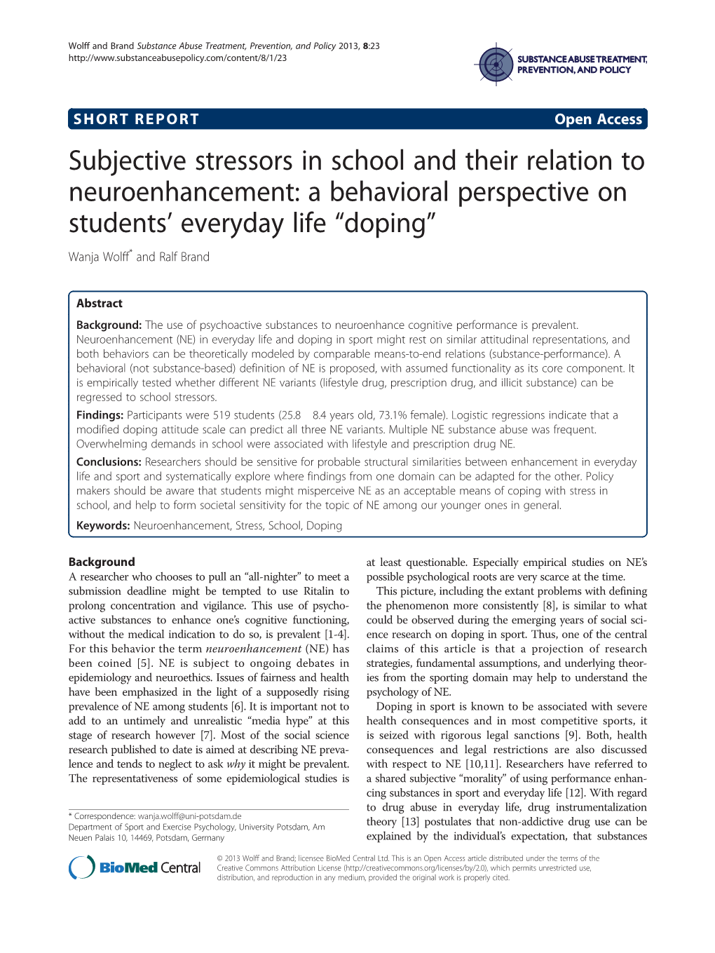 Subjective Stressors in School and Their Relation to Neuroenhancement: a Behavioral Perspective on Students’ Everyday Life “Doping” Wanja Wolff* and Ralf Brand