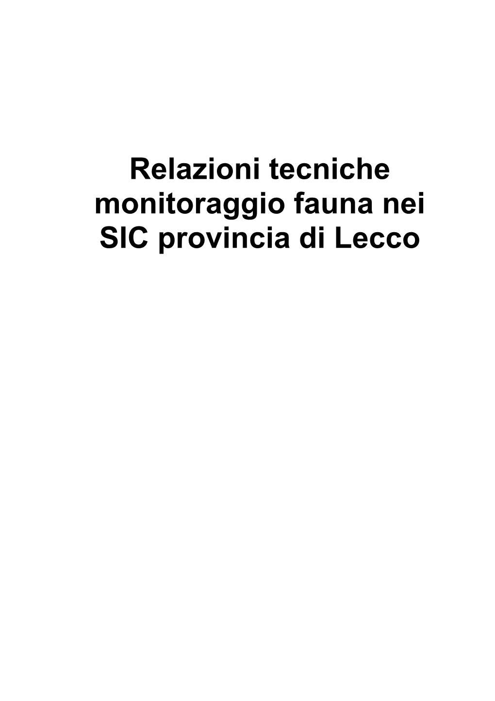 Relazioni Tecniche Monitoraggio Fauna Nei SIC Provincia Di Lecco