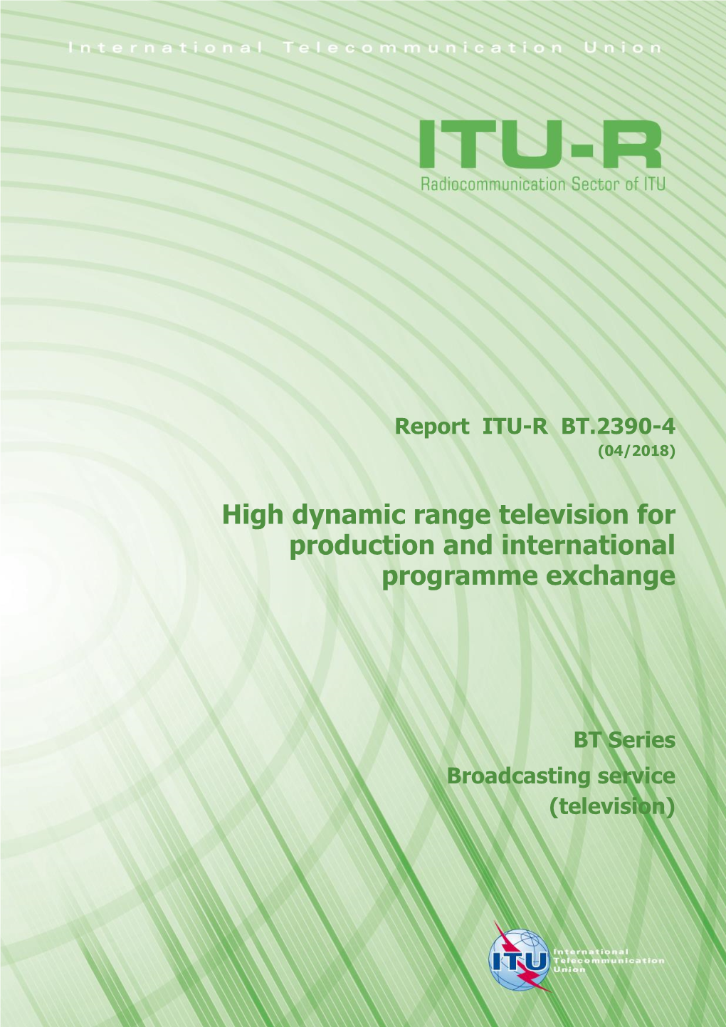 High Dynamic Range Television for Production and International Programme Exchange