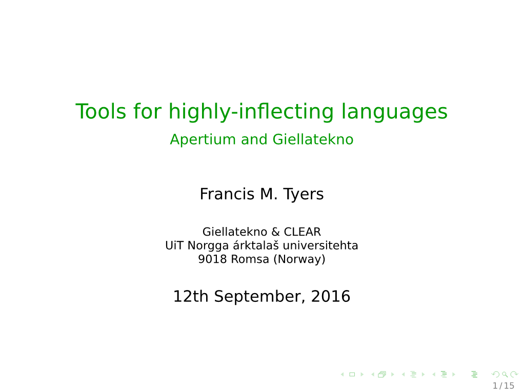 Tools for Highly-Inflecting Languages Apertium and Giellatekno