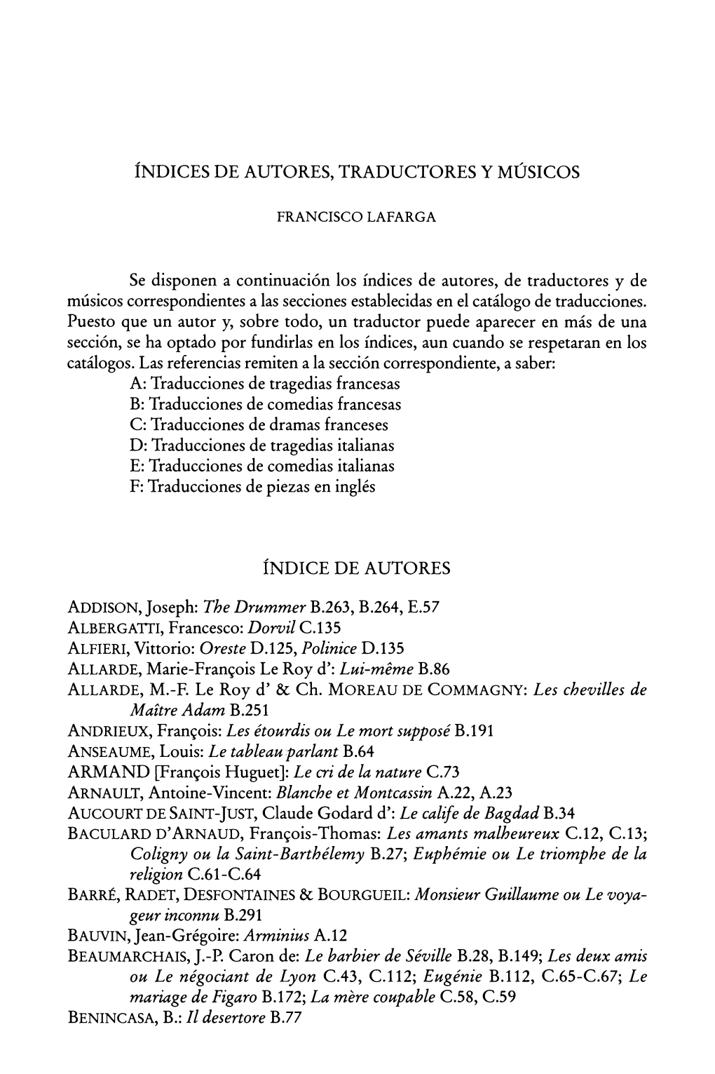 Se Disponen a Continuación Los Índices De Autores, De Traductores Y De Músicos Correspondientes a Las Secciones Establecidas En El Catálogo De Traducciones