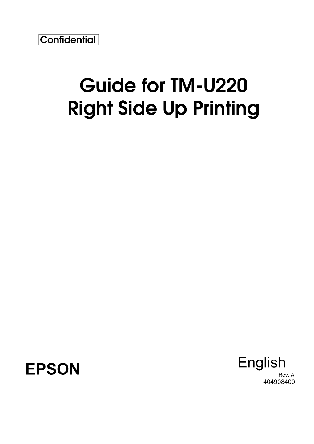 Guide for TM-U220 Right Side up Printing