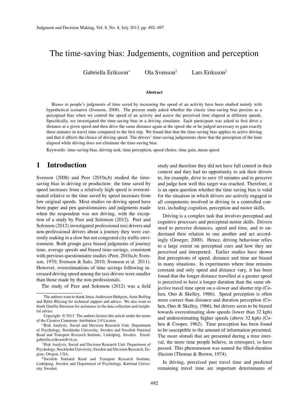 The Time-Saving Bias: Judgements, Cognition and Perception