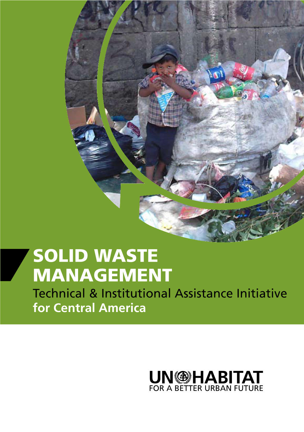 Solid Waste Management Technical & Institutional Assistance Initiative for Central America
