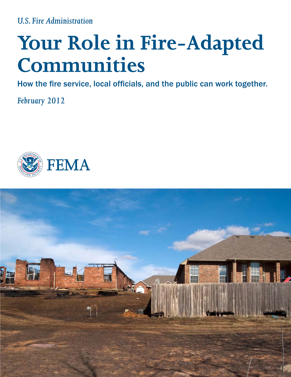 Your Role in Fire-Adapted Communities How the Fire Service, Local Officials, and the Public Can Work Together