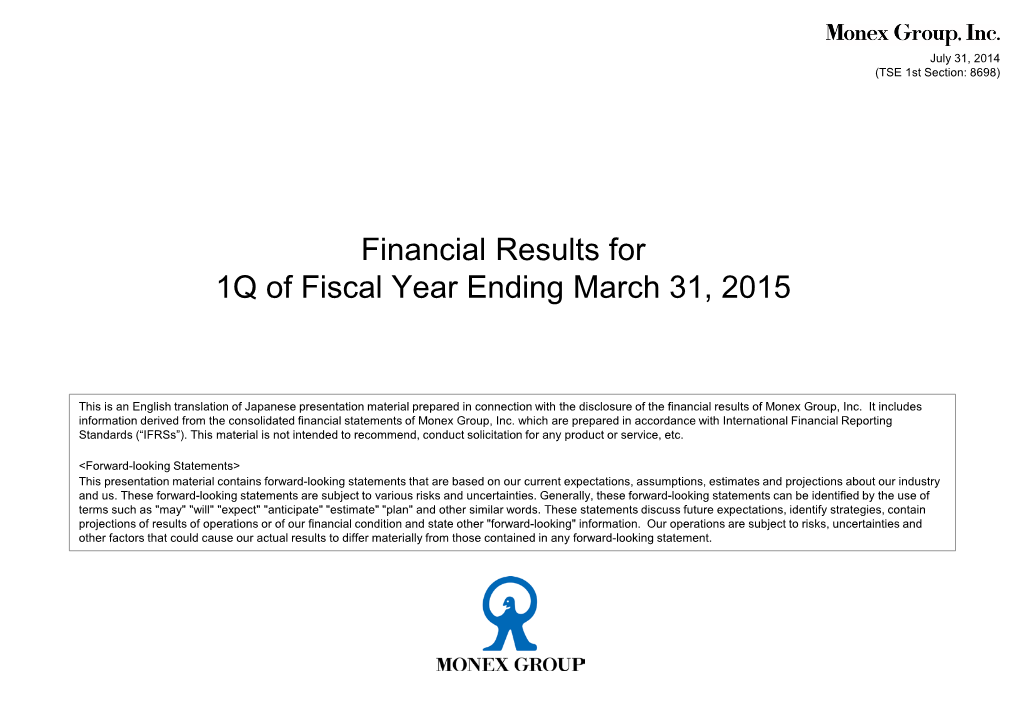 Financial Results for 1Q of Fiscal Year Ending March 31, 2015[Jul