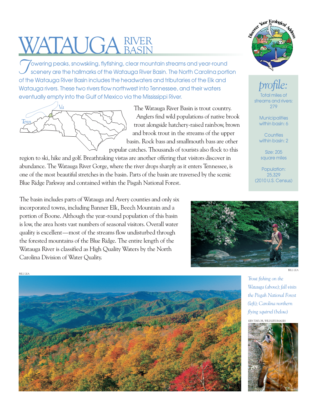 WATAUGA BASIN Owering Peaks, Snowskiing, Flyfishing, Clear Mountain Streams and Year-Round T Scenery Are the Hallmarks of the Watauga River Basin