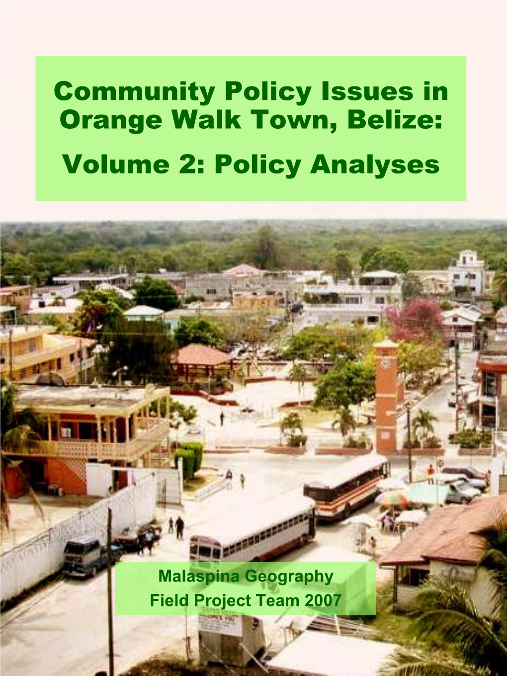 Community Policy Issues in Orange Walk Town, Belize: Volume 2: Policy Analyses