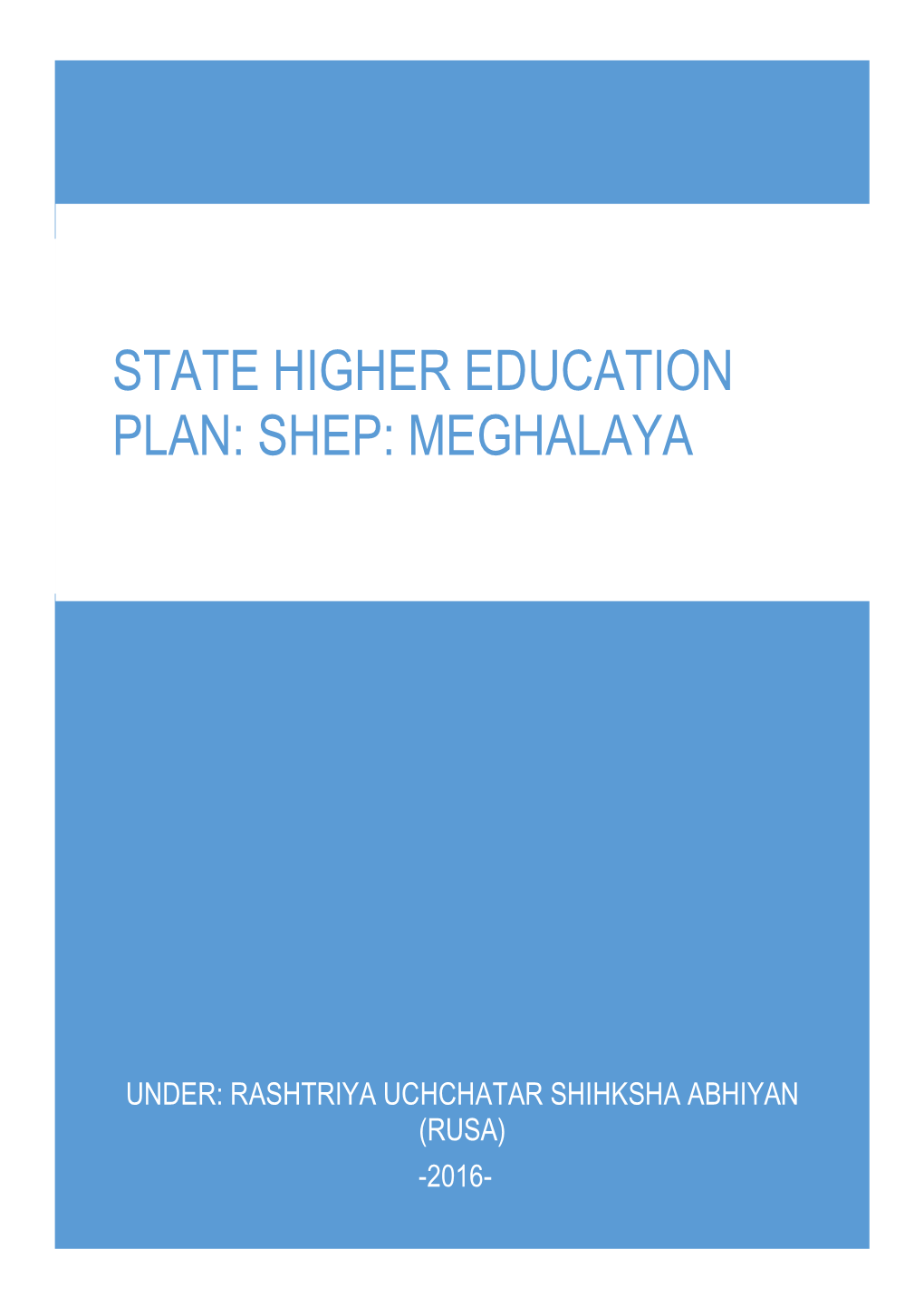 State Higher Education Plan: Shep: Meghalaya