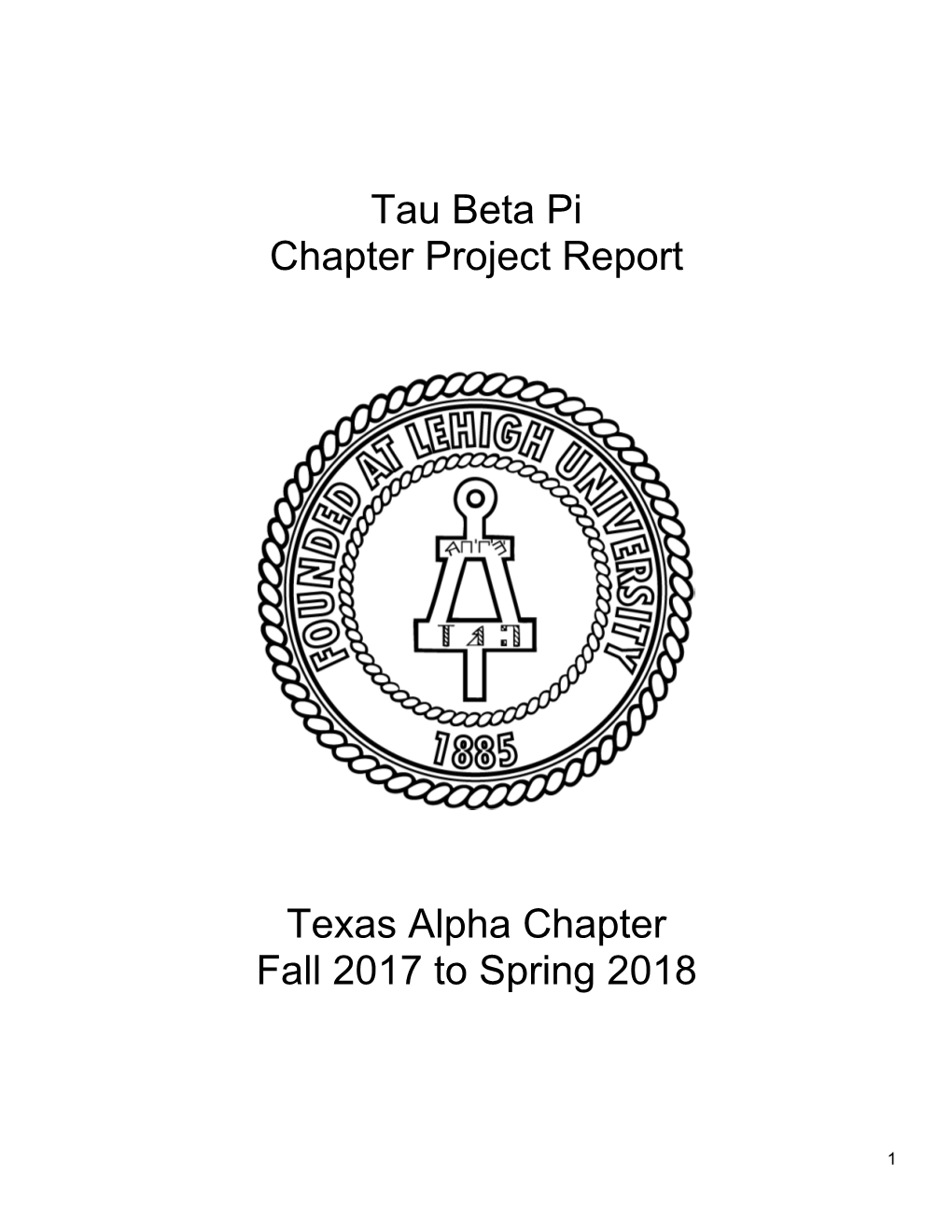 Tau Beta Pi Chapter Project Report Texas Alpha Chapter Fall 2017 to Spring 2018