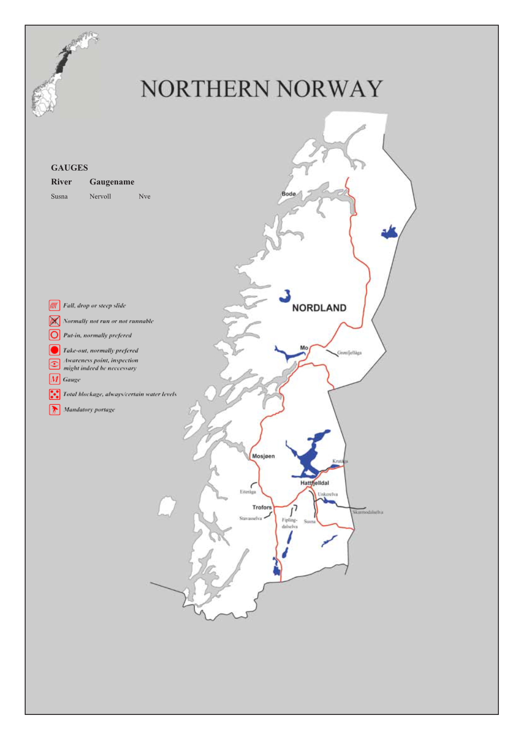 GAUGES River Gaugename Susna Nervoll Nve NORTHERN NORWAY the Geographical Area Northern Norway, Covers the Counties Nordland, Troms and Finnmark