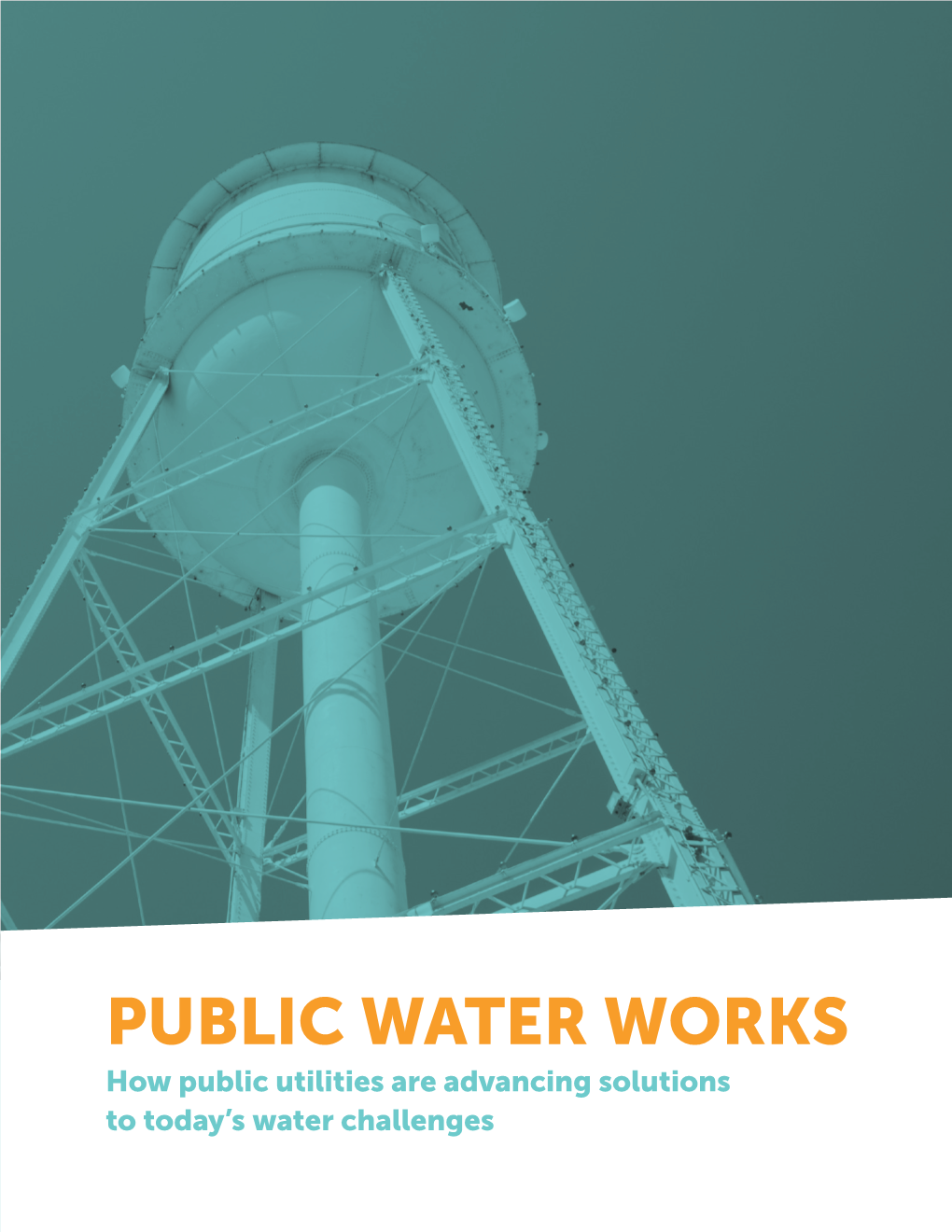 How Public Utilities Are Advancing Solutions to Today's Water Challenges