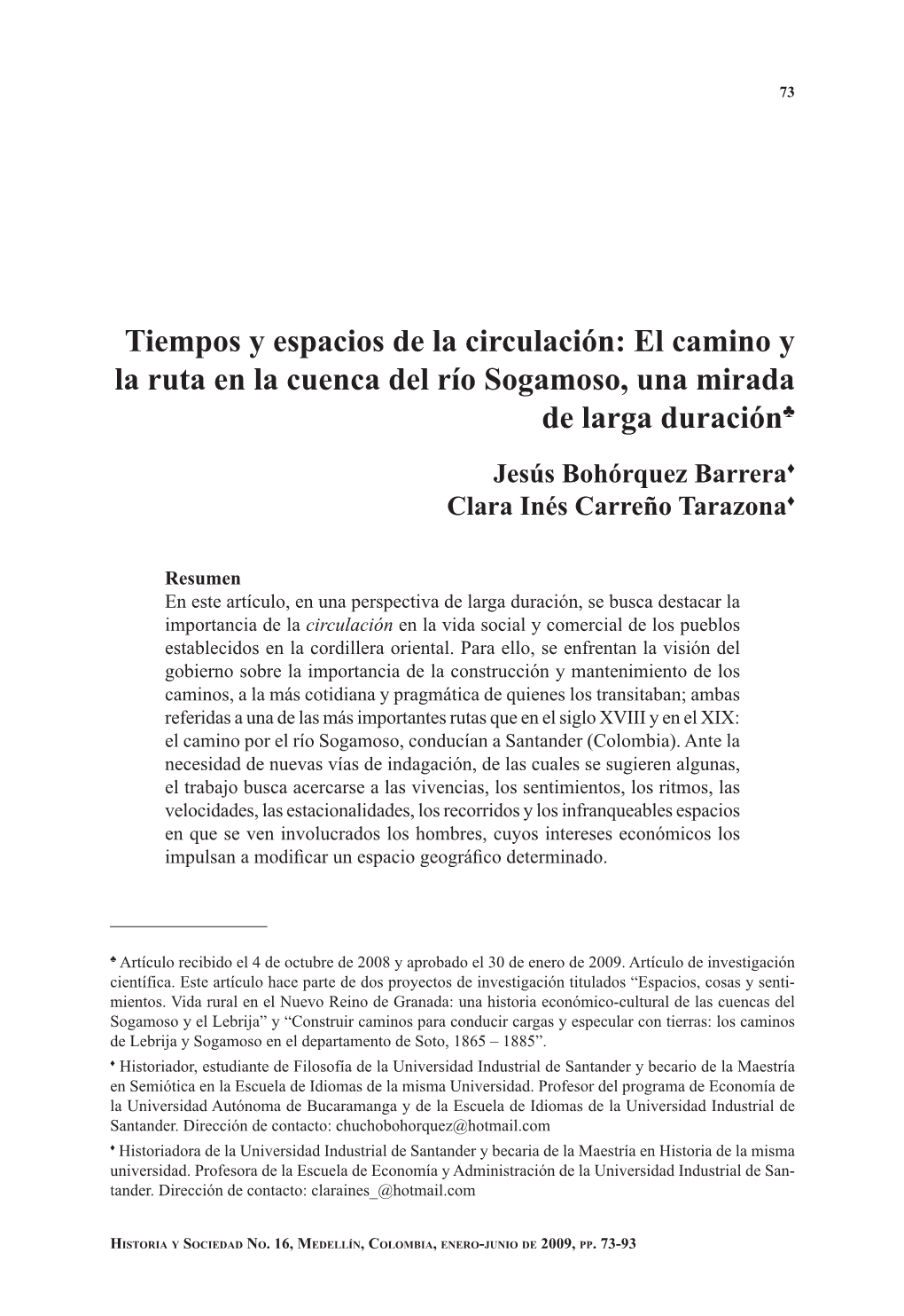 El Camino Y La Ruta En La Cuenca Del Río Sogamoso, Una Mirada De Larga Duración♣ Jesús Bohórquez Barrera♦ Clara Inés Carreño Tarazona♦