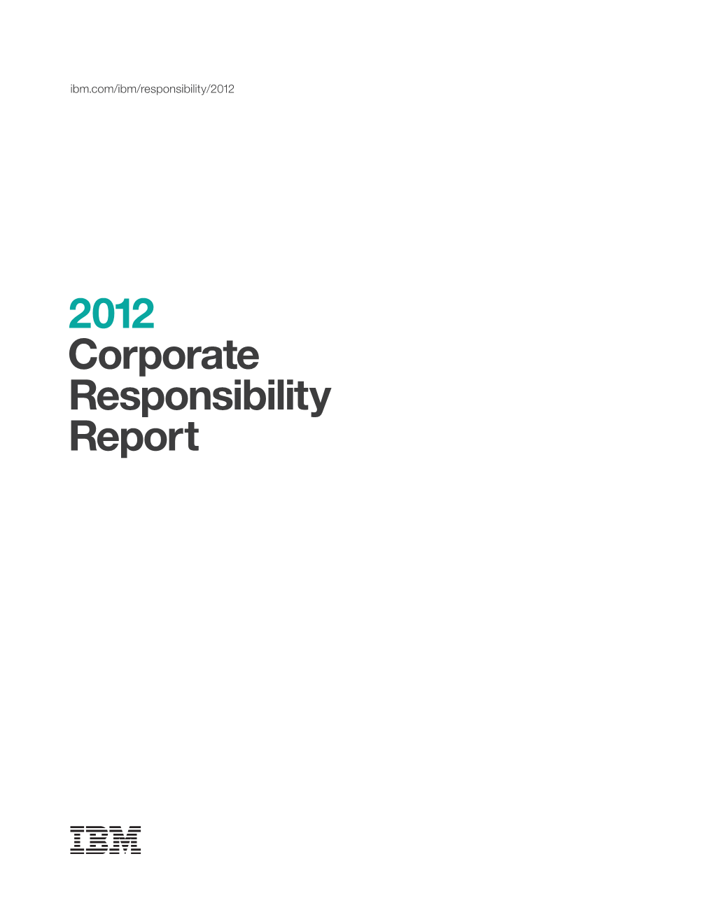 2012 Corporate Responsibility Report IBM 2012 Corporate Responsibility Report 2