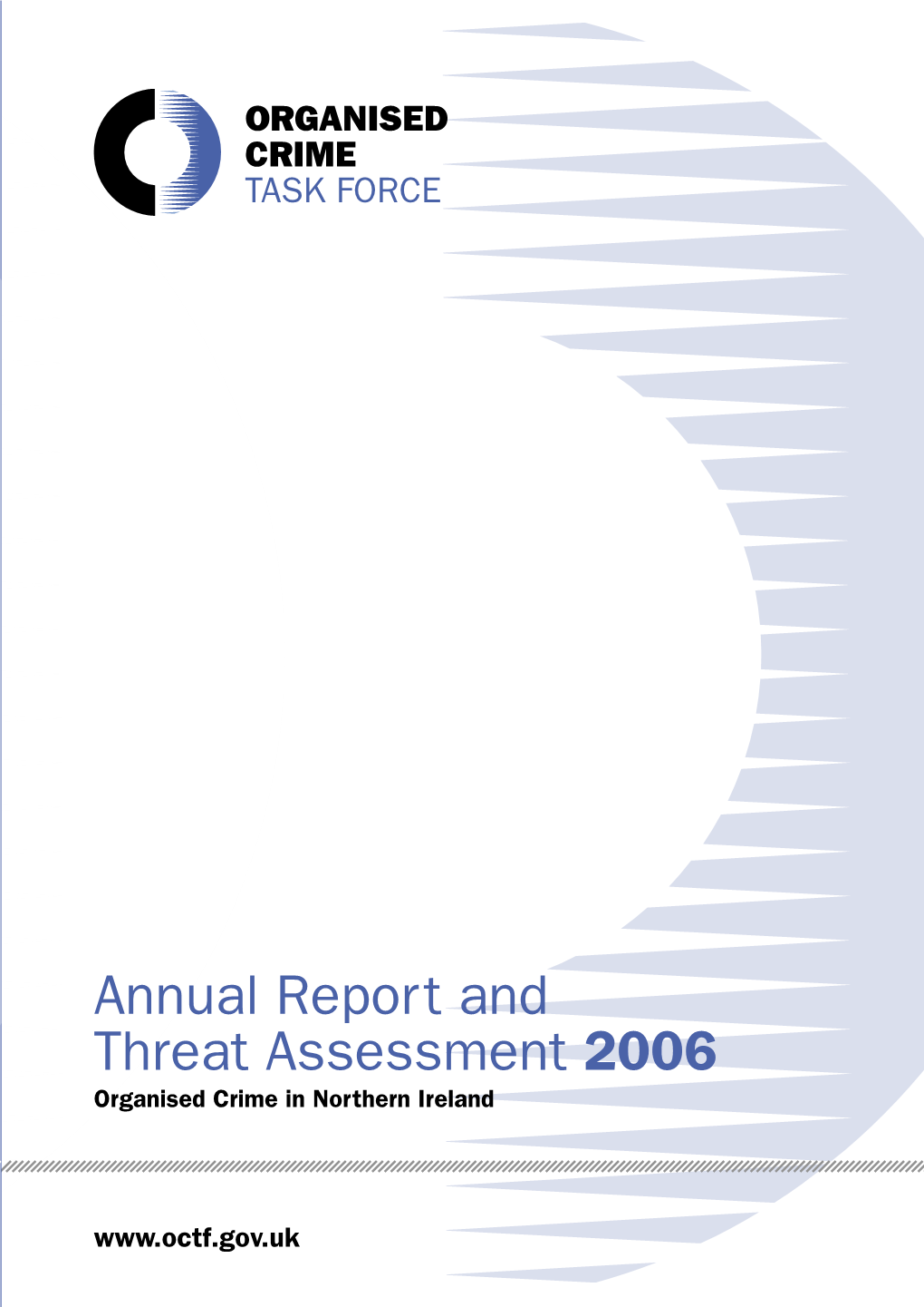 Annual Report and Threat Assessment 2006 Organised Crime in Northern Ireland