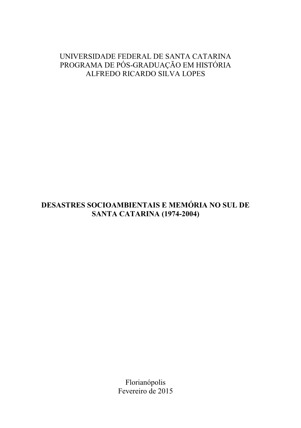 Universidade Federal De Santa Catarina Programa De Pós-Graduação Em História Alfredo Ricardo Silva Lopes