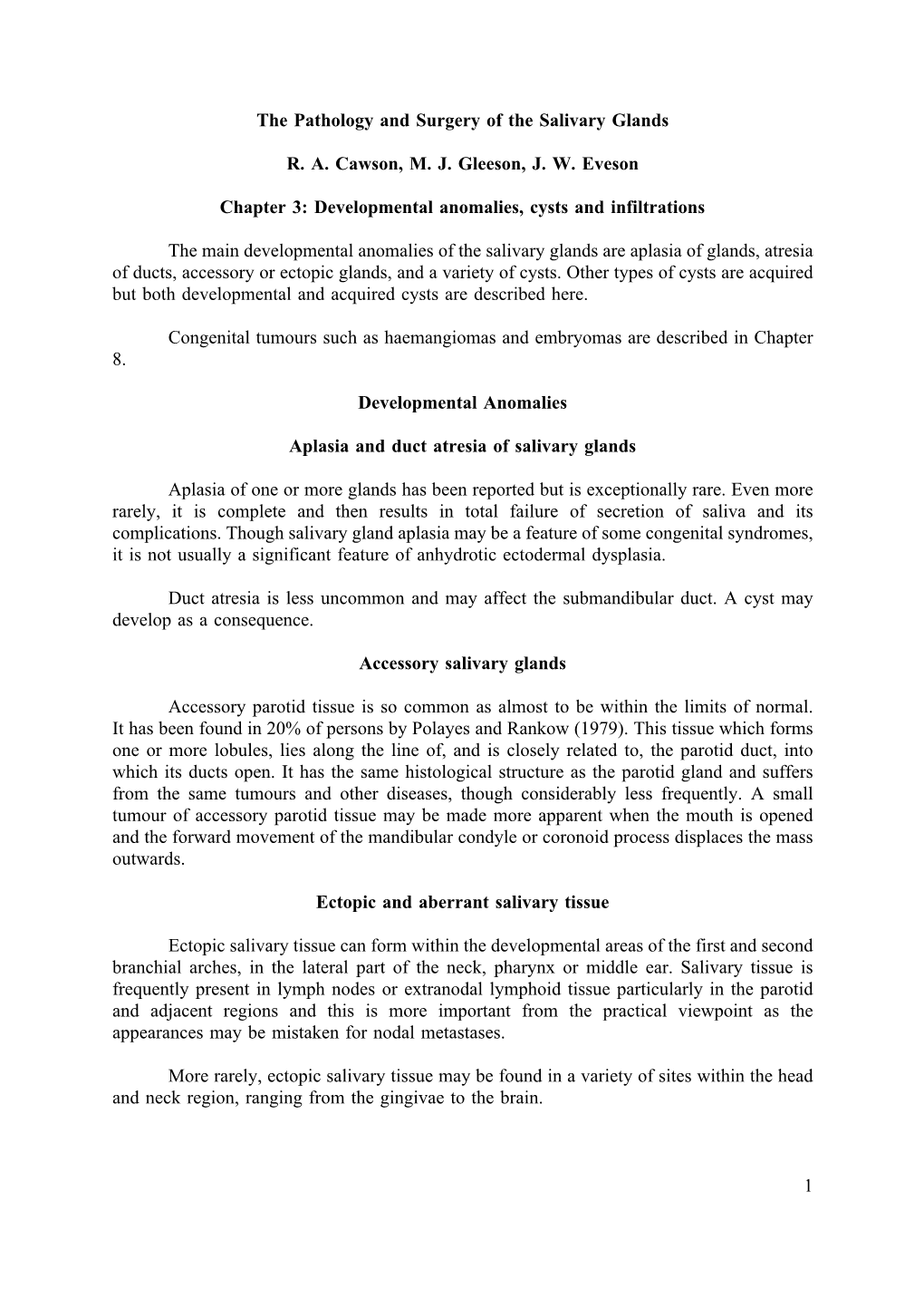 1 the Pathology and Surgery of the Salivary Glands R. A. Cawson, M. J