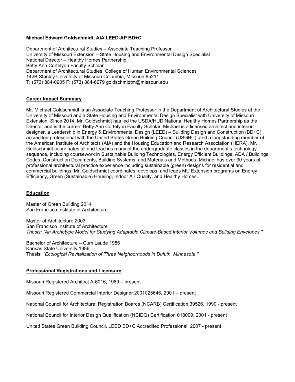 Michael Edward Goldschmidt, AIA LEED-AP BD+C Department of Architectural Studies