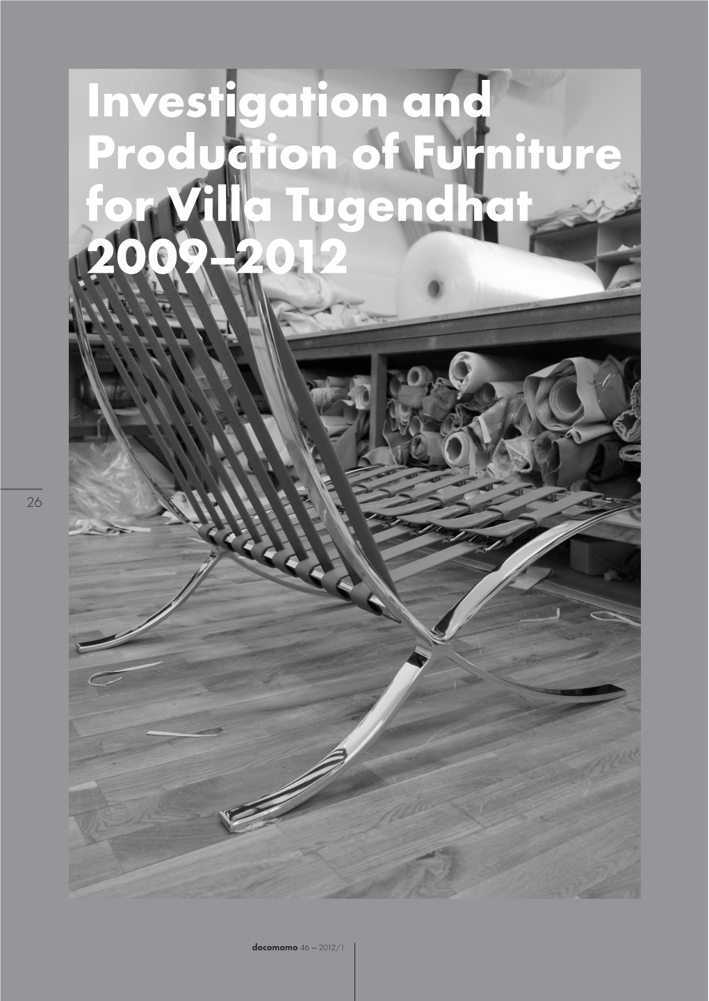 Investigation and Production of Furniture for Villa Tugendhat 2009–2012