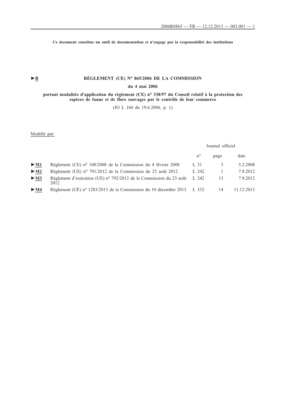 B RÈGLEMENT (CE) No 865/2006 DE LA COMMISSION Du 4 Mai 2006