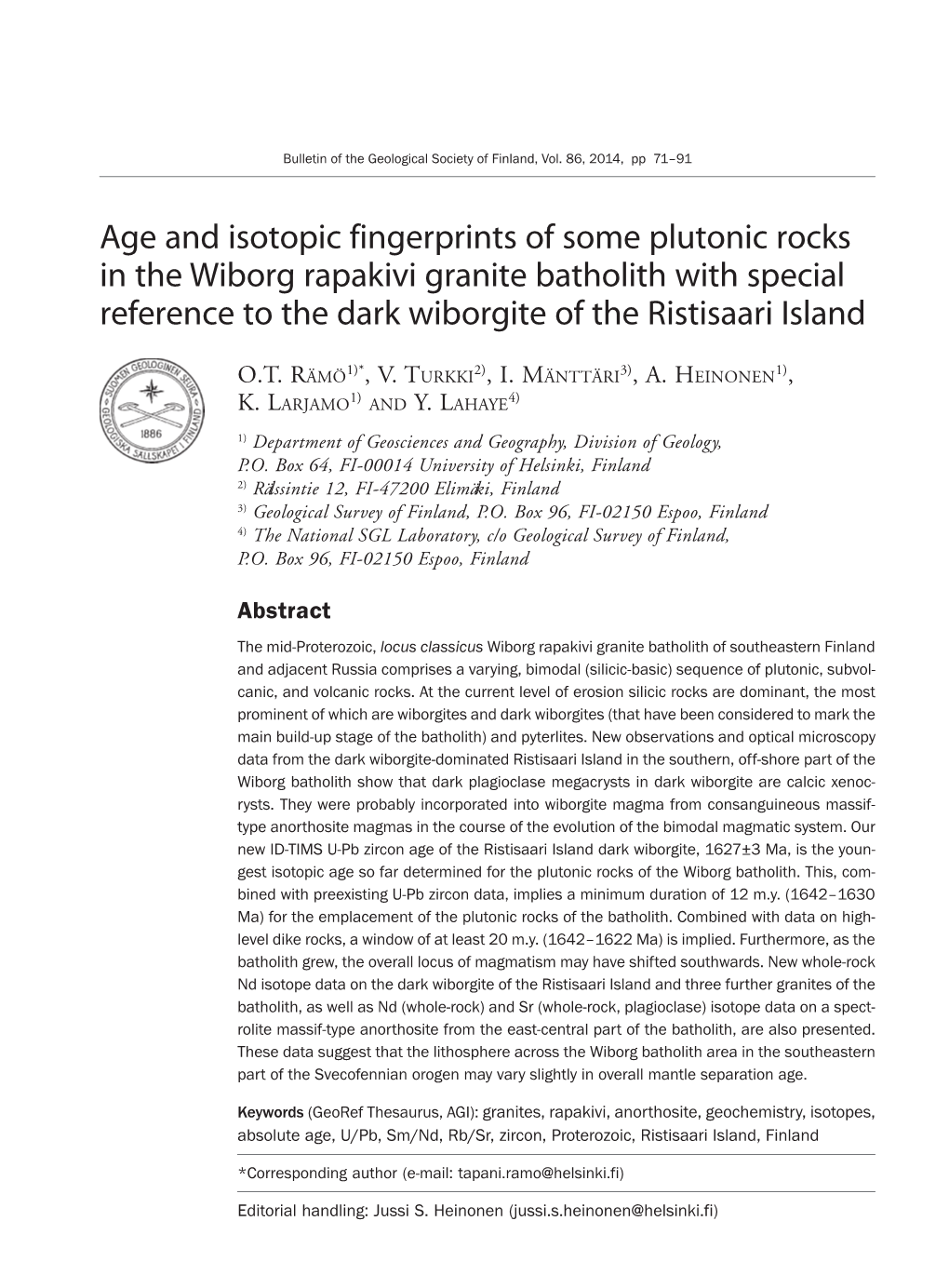 Age and Isotopic Fingerprints of Some Plutonic Rocks in the Wiborg Rapakivi Granite Batholith with Special Reference to the Dark Wiborgite of the Ristisaari Island