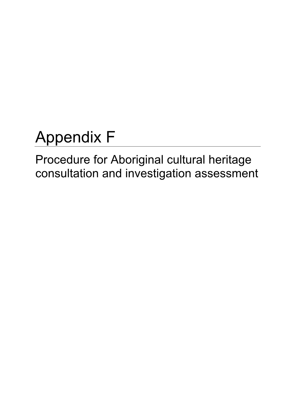 Appendix F Procedure for Aboriginal Cultural Heritage Consultation and Investigation Assessment
