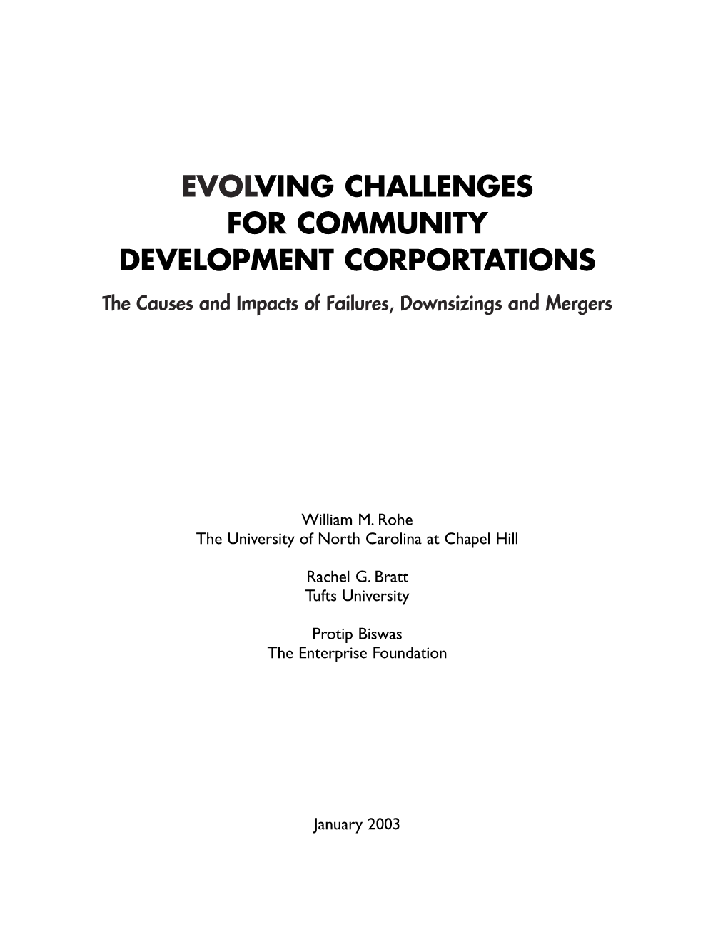 Evolving Challenges for Community Development Corporations:The Causes and Impacts of Failures, Downsizings,And Mergers