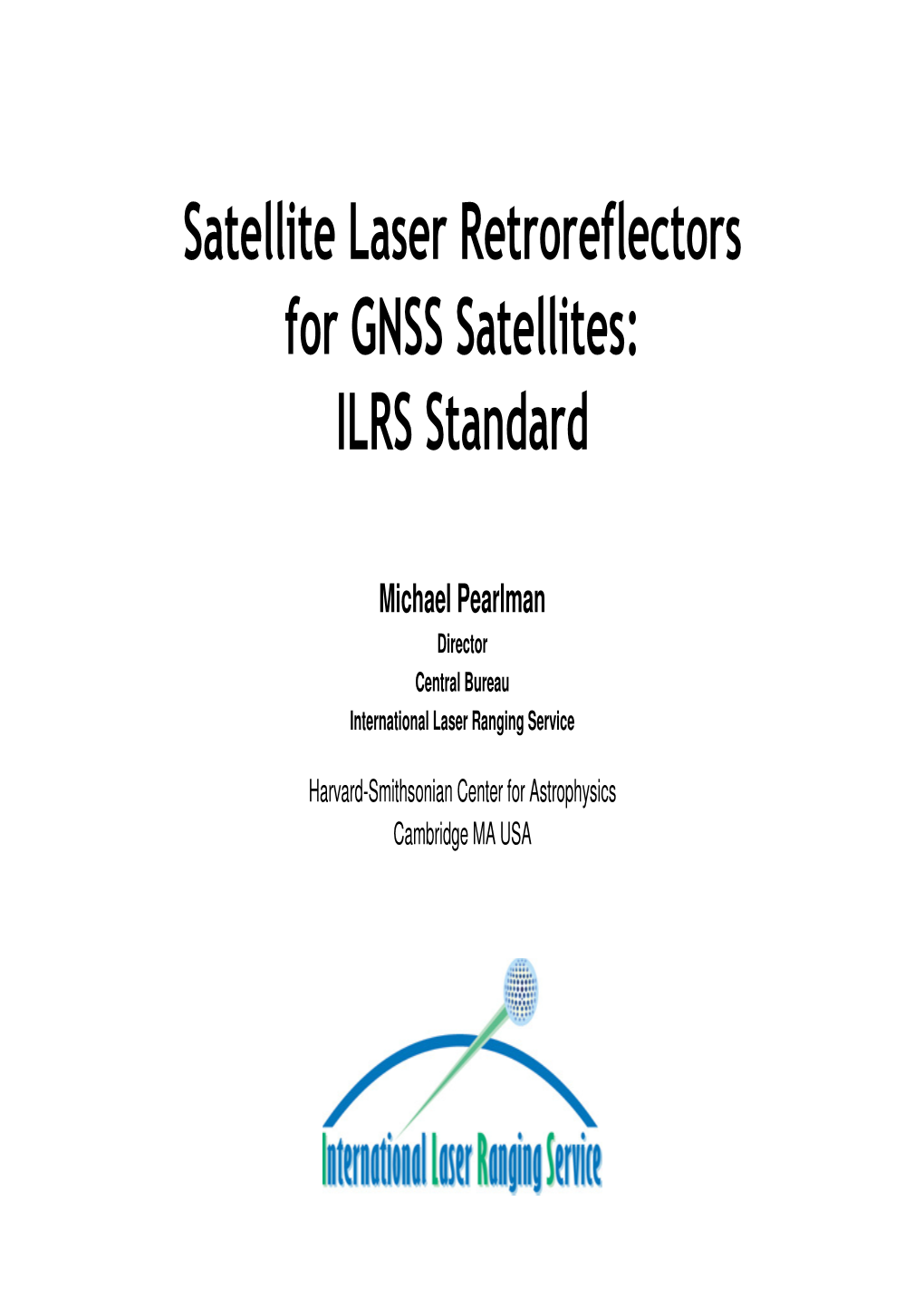 Satellite Laser Retroreflectors for GNSS Satellites: ILRS Standard