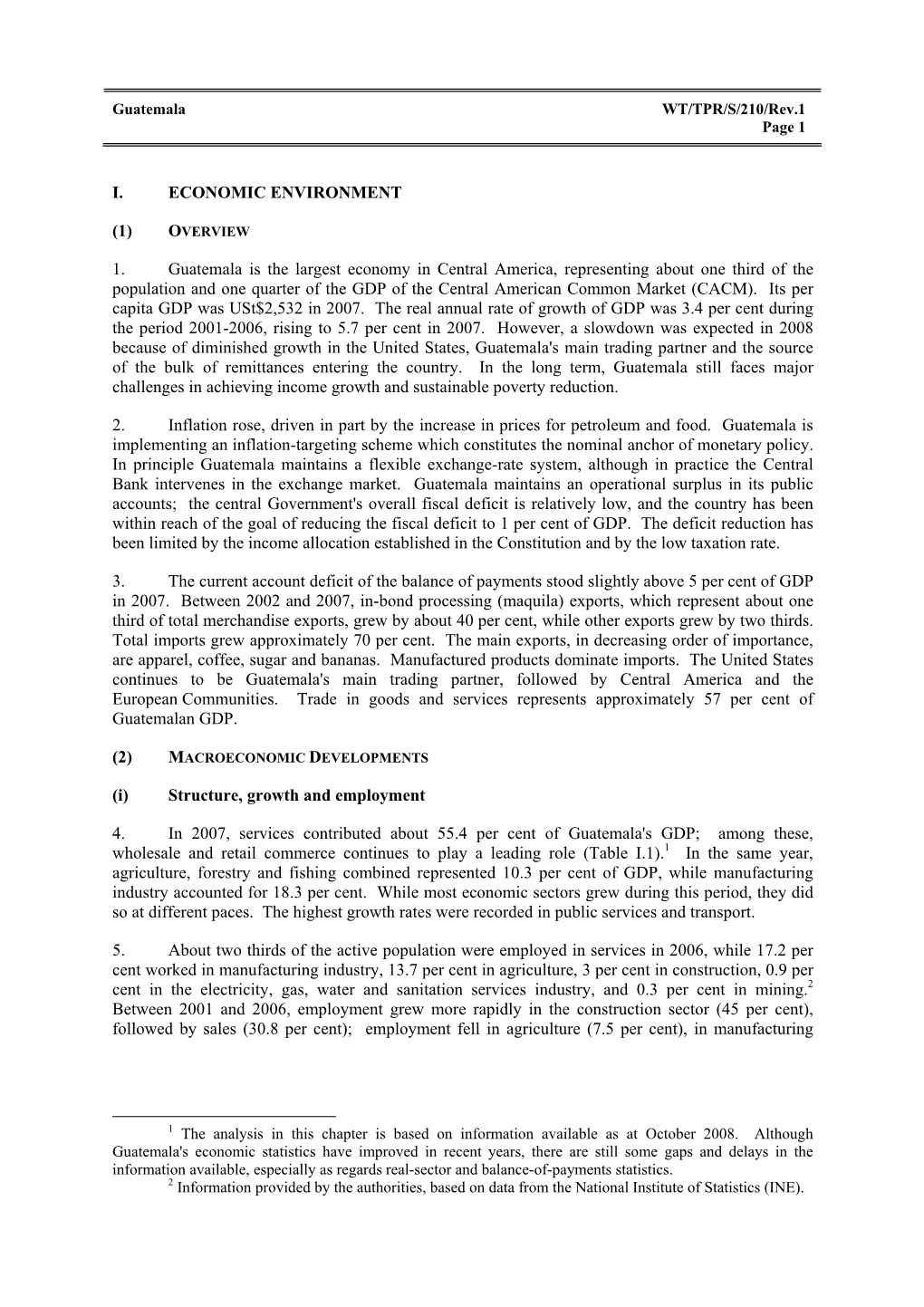 I. ECONOMIC ENVIRONMENT (1) 1. Guatemala Is the Largest Economy