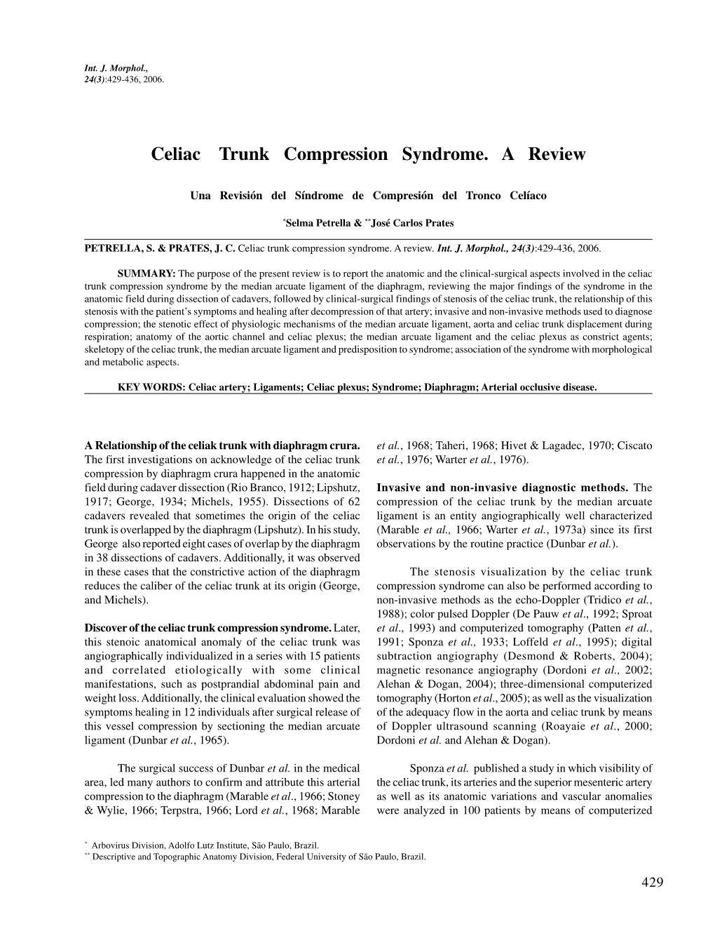 Celiac Trunk Compression Syndrome. a Review