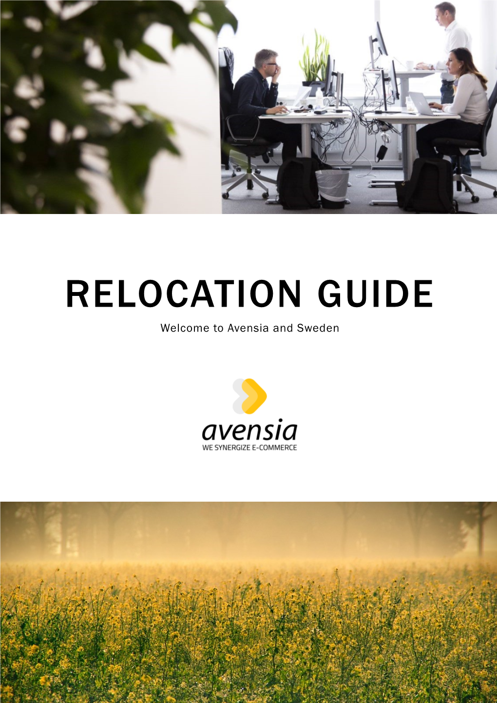 RELOCATION GUIDE Welcome to Avensia and Sweden