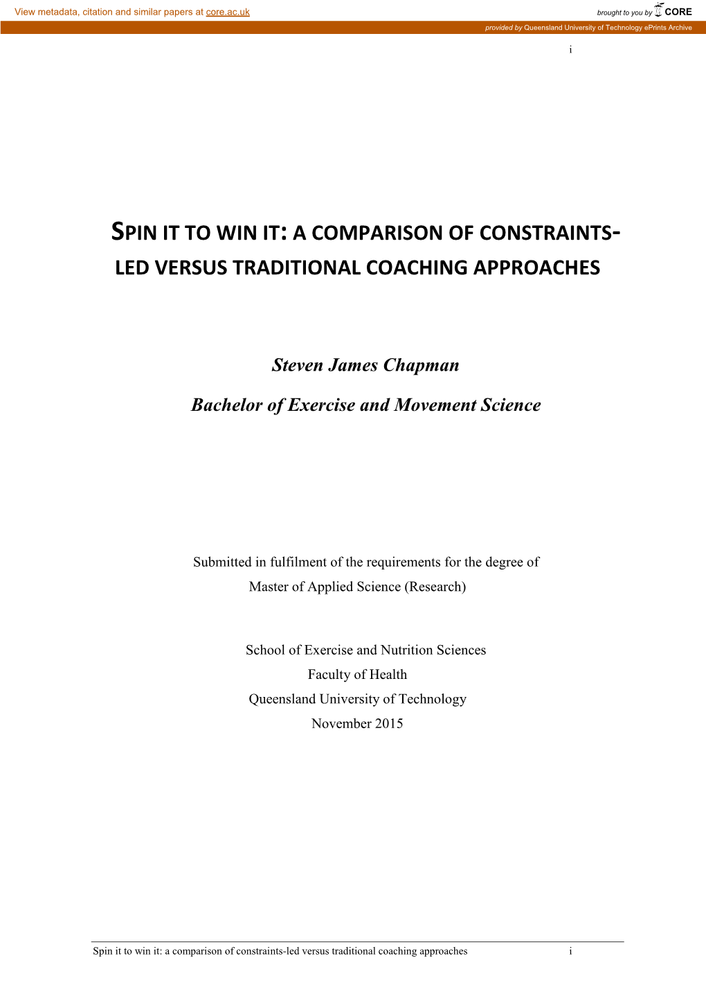 Spin It to Win It:A Comparison of Constraints
