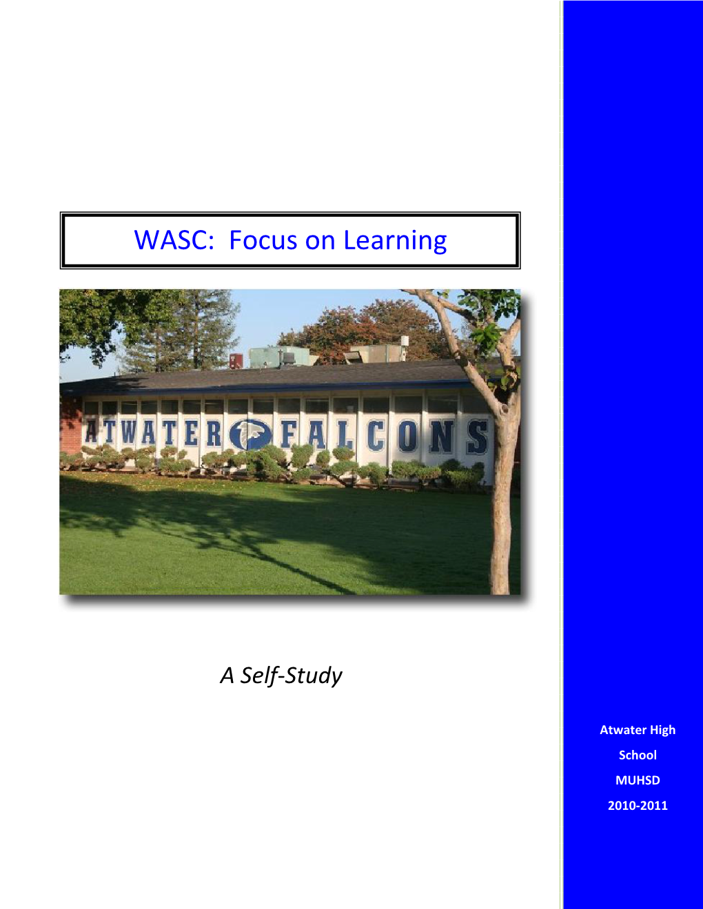 WASC: Focus on Learning