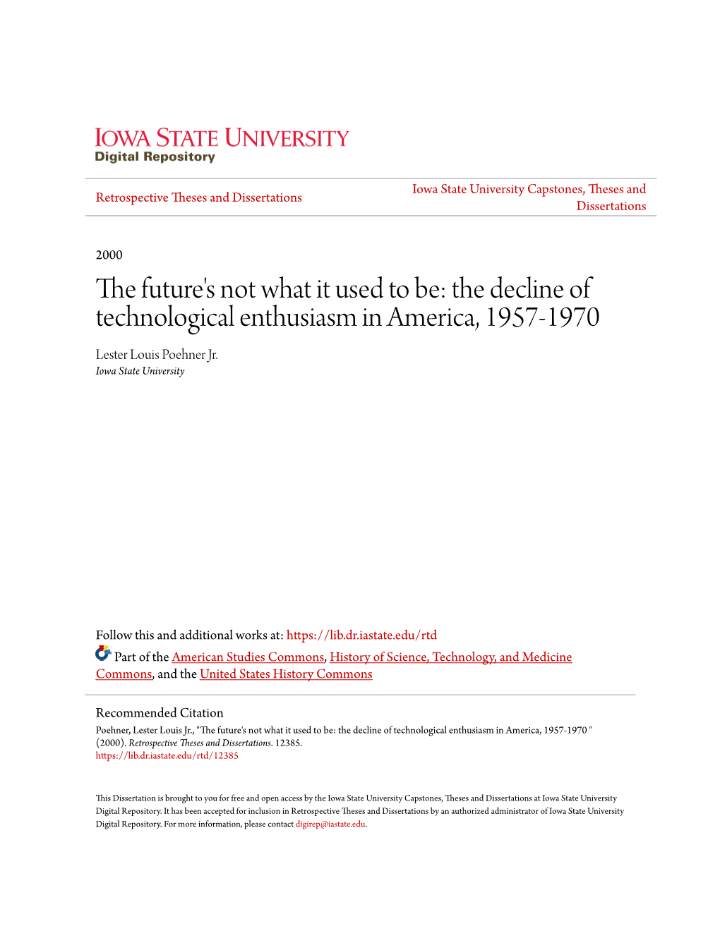 The Future's Not What It Used to Be: the Decline of Technological Enthusiasm in America, 1957-1970 Lester Louis Poehner Jr