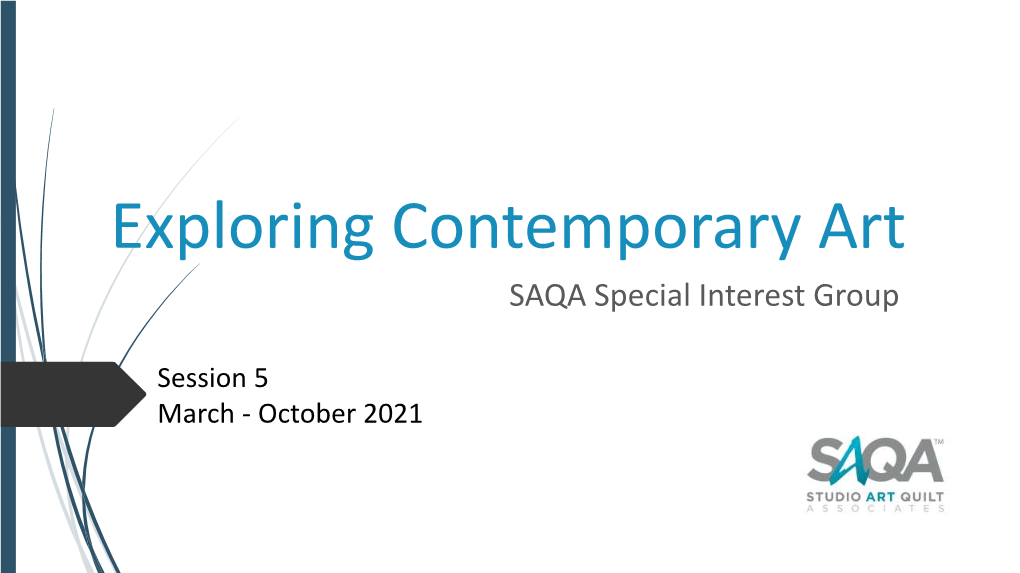 Exploring Contemporary Art SAQA Special Interest Group