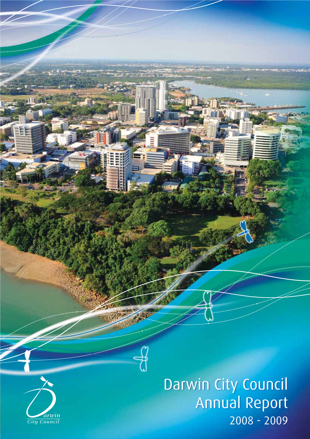 Darwin City Council Annual Report 2008 - 2009 2008/2009 Darwin City Council Annual Report