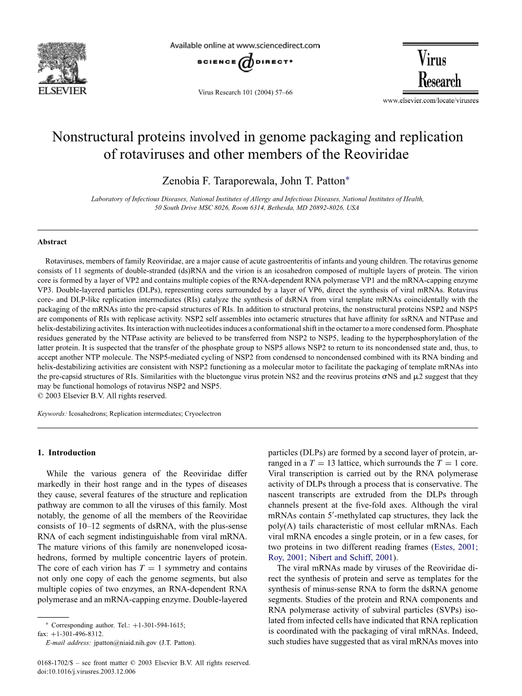 Nonstructural Proteins Involved in Genome Packaging and Replication of Rotaviruses and Other Members of the Reoviridae