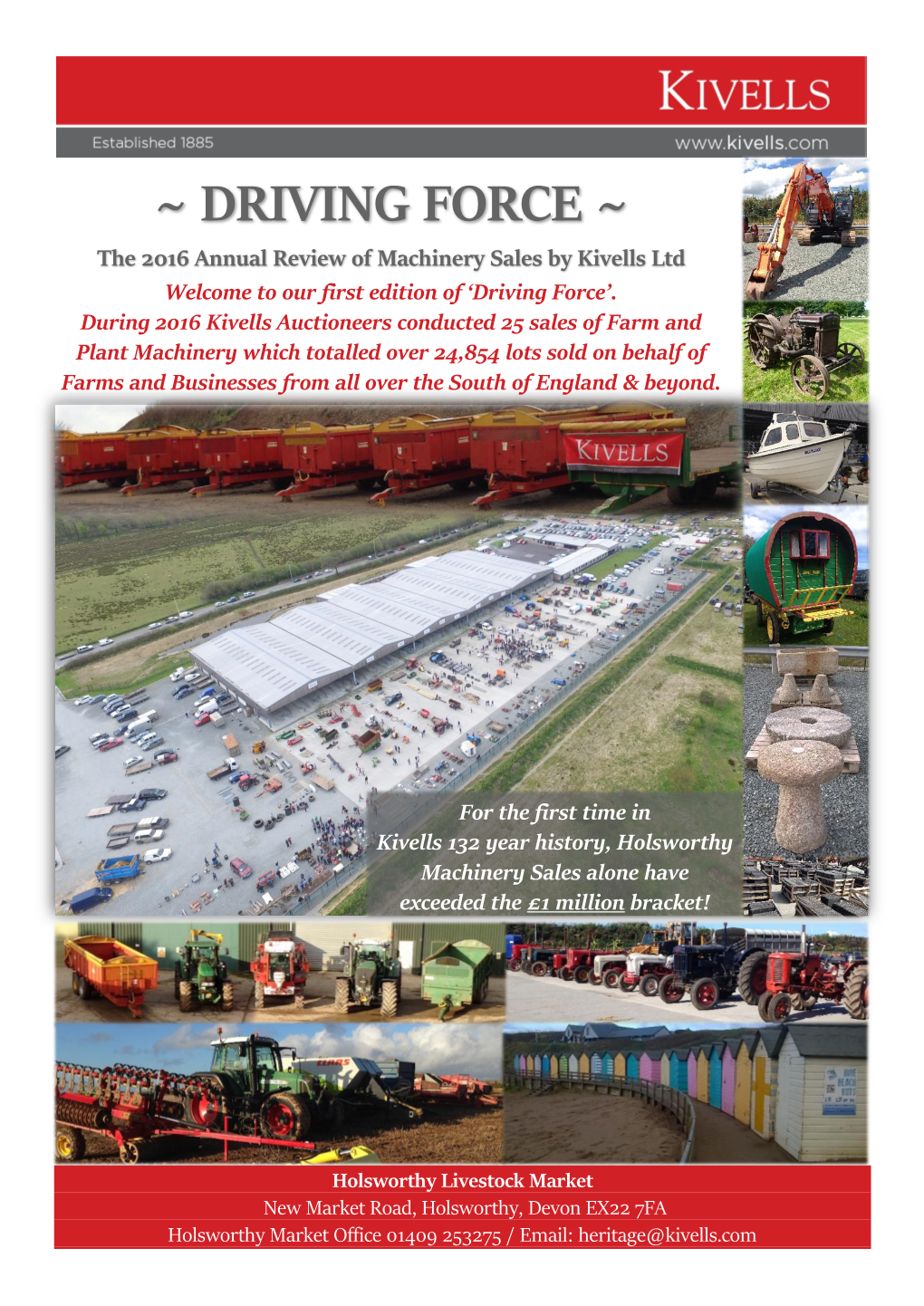 DRIVING FORCE ~ the 2016 Annual Review of Machinery Sales by Kivells Ltd Welcome to Our First Edition of ‘Driving Force’