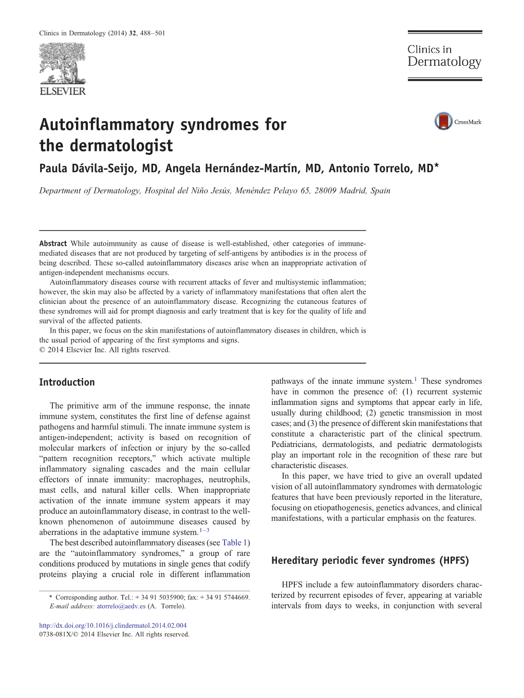 Autoinflammatory Syndromes for the Dermatologist Paula Dávila-Seijo, MD, Angela Hernández-Martín, MD, Antonio Torrelo, MD⁎