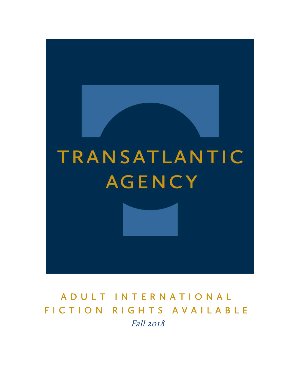 ADULT INTERNATIONAL FICTION RIGHTS AVAILABLE Fall 2018