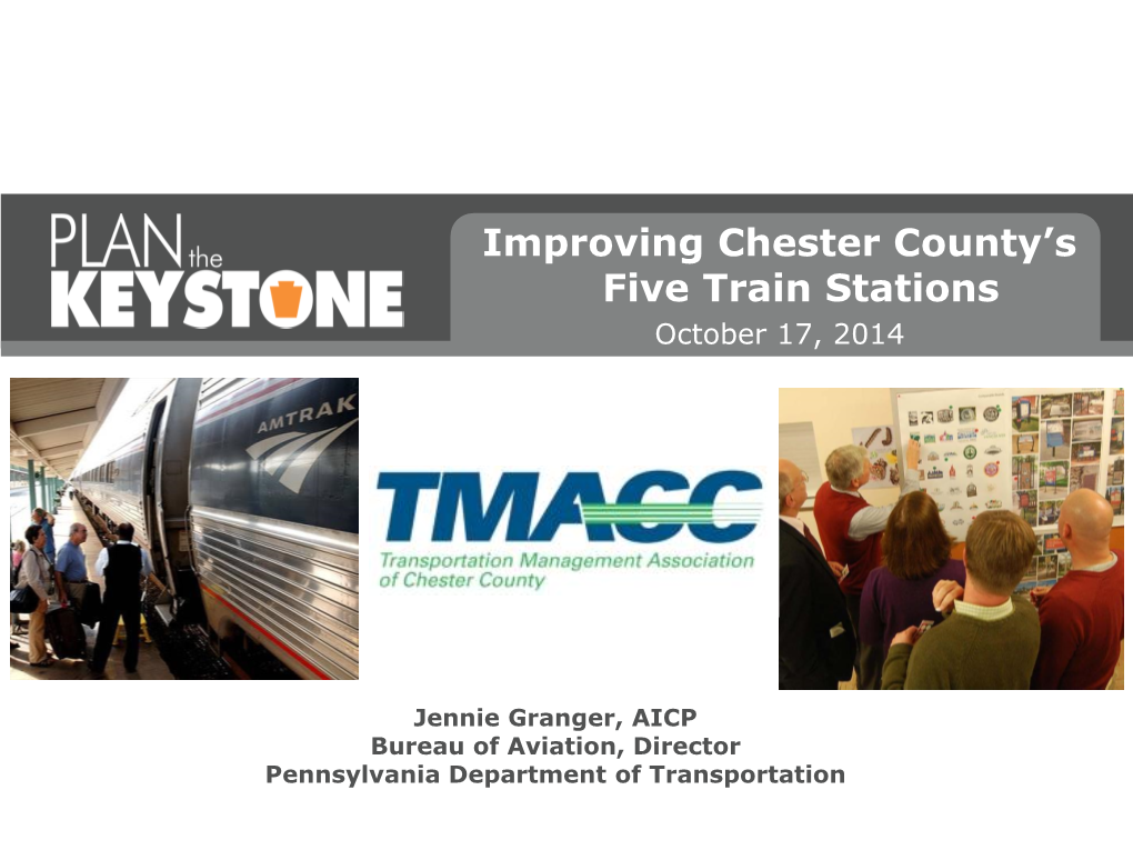 Improving Chester County's Five Train Stations