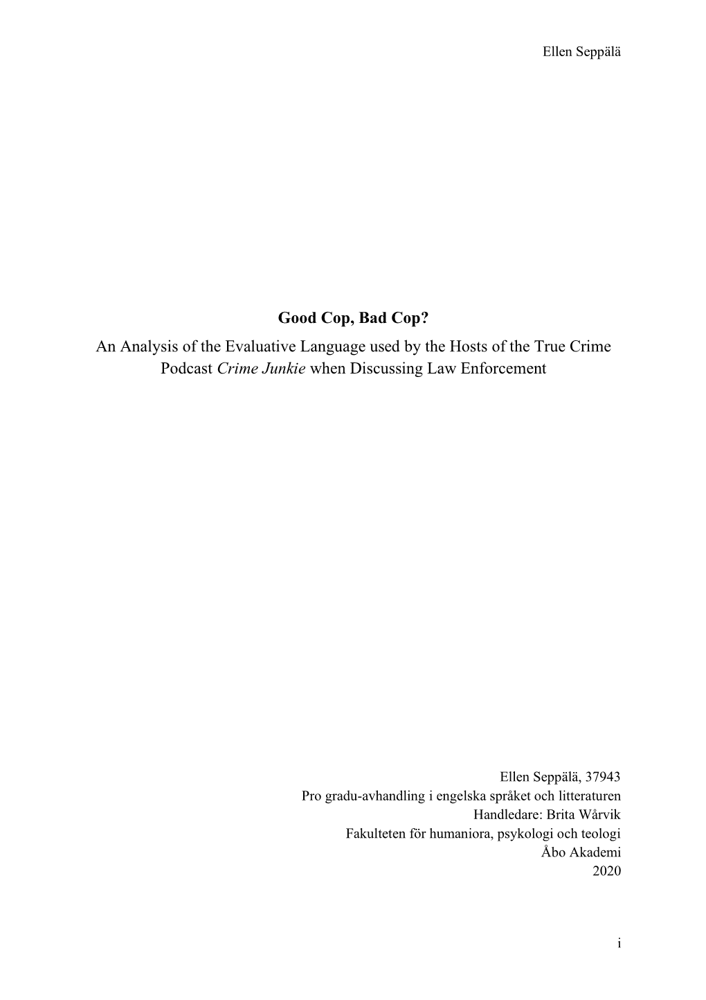 An Analysis of the Evaluative Language Used by the Hosts of the True Crime Podcast Crime Junkie When Discussing Law Enforcement