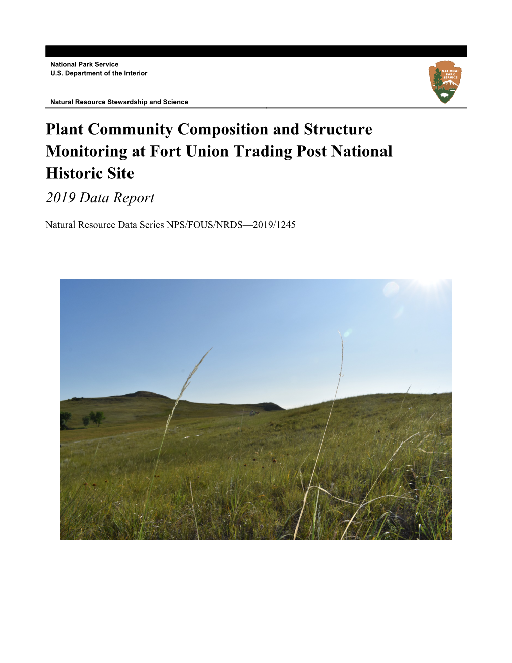 Plant Community Composition and Structure Monitoring for Fort Union Trading Post National Historic Site: 2010 – 2016 Summary Report