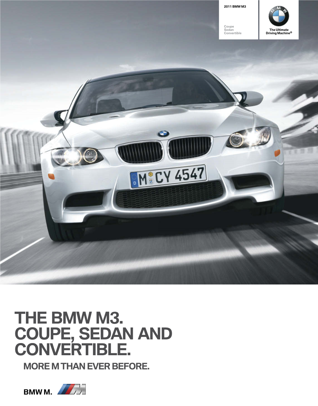 The Bmw M3. Coupe, Sedan and Convertible. More M Than Ever Before