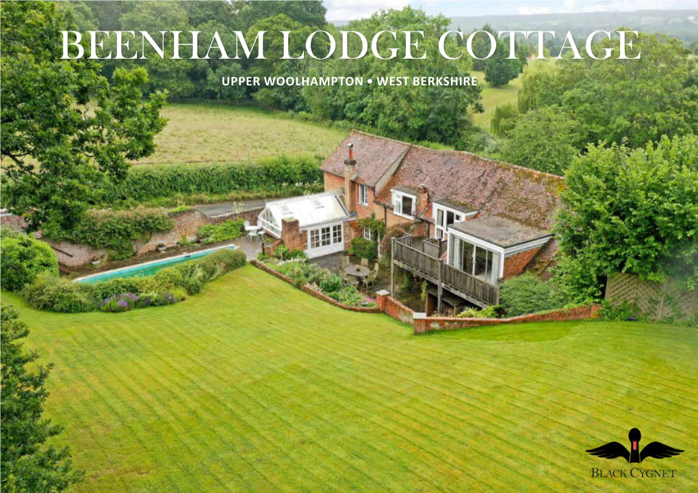 Beenham Lodge Cottage Upper Woolhampton • West Berkshire Beenham Lodge Cottage Upper Woolhampton • West Berkshire